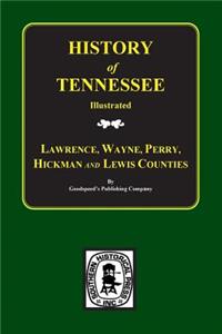 Lawrence, Wayne, Perry, Hickman, and Lewis Counties, Tennessee, Biographical & Historical Memoirs Of.