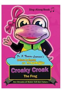Croaky Croak the Frog