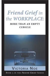 Friend Grief in the Workplace
