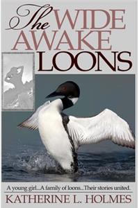 Wide Awake Loons