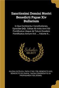Sanctissimi Domini Nostri Benedicti Papae XIV Bullarium