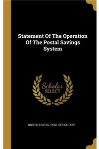 Statement Of The Operation Of The Postal Savings System