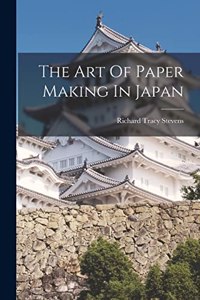 Art Of Paper Making In Japan