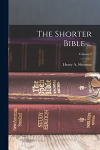 Shorter Bible ...; Volume 2