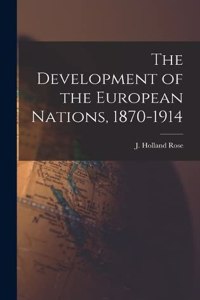 Development of the European Nations, 1870-1914
