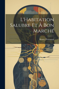 L'Habitation Salubre Et À Bon Marché