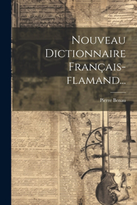 Nouveau Dictionnaire Français-flamand...