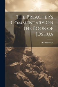 Preacher's Commentary On the Book of Joshua