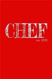 Chef est. 2019: 6x9 College Ruled Lined Journal Graduation Gift for College or University Graduate 120 Pages for college, high school or students