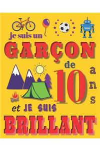 Je suis un garçon de 10 ans et je suis brillant