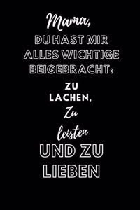Mama, Du hast mir alles wichtige beigebracht