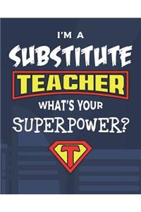 I'm A Substitute Teacher What's Your Superpower?