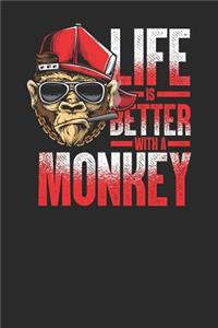 Life Is Better With A Monkey