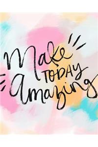 Make today amazing