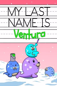 My Last Name is Ventura