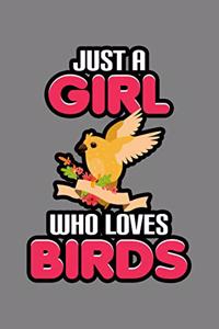 Just A Girl Who Loves Birds