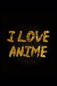 I Love Anime