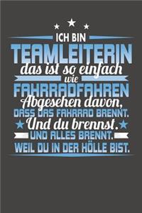 Ich Bin Teamleiterin Das Ist So Einfach Wie Fahrradfahren. Abgesehen Davon, Dass Das Fahrrad brennt. Und Du Brennst. Und Alles Brennt. Weil Du In Der Hölle Bist.