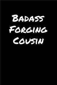 Badass Forging Cousin