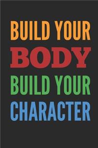 Build Your Body Build Your Character