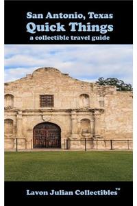 San Antonio, Texas Quick Things a Collectible Travel Guide