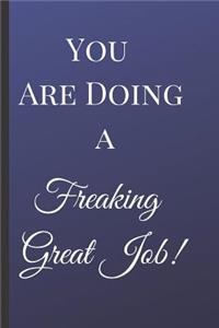 You Are Doing a Freaking Great Job