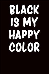 Black Is My Happy Color: Guitar Tab Notebook 6x9 120 Pages