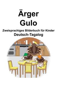 Deutsch-Tagalog Ärger/Gulo Zweisprachiges Bilderbuch für Kinder