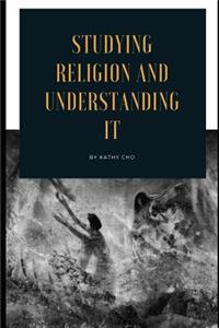 Studying Religion and Understanding It