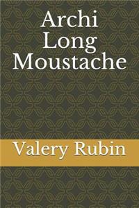 Archi Long Moustache