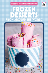 Frozen Desserts from Around the World