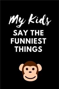 My Kids Say The Funniest Things