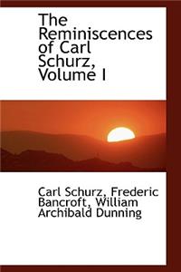 The Reminiscences of Carl Schurz, Volume I