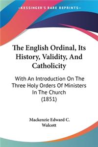 English Ordinal, Its History, Validity, And Catholicity