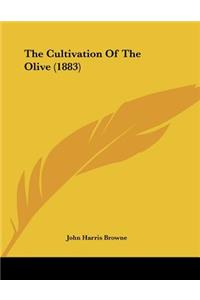 The Cultivation Of The Olive (1883)