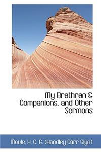 My Brethren & Companions, and Other Sermons