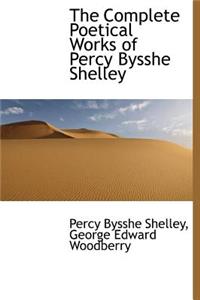 The Complete Poetical Works of Percy Bysshe Shelley