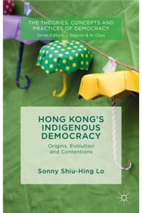 Hong Kong's Indigenous Democracy