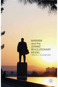 Marxism and the Leninist Revolutionary Model