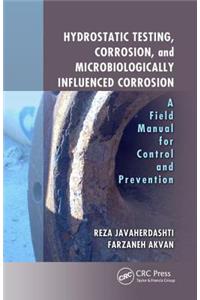 Hydrostatic Testing, Corrosion, and Microbiologically Influenced Corrosion