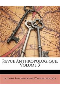Revue Anthropologique, Volume 3