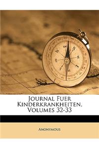 Journal Fuer Kinderkrankheiten, Volumes 32-33