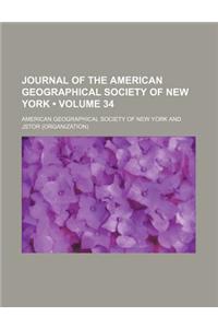 Journal of the American Geographical Society of New York Volume 34
