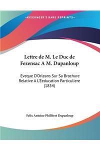 Lettre de M. Le Duc de Fezensac A M. Dupanloup