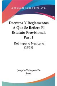 Decretos Y Reglamentos A Que Se Refiere El Estatuto Provisional, Part 1