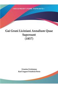 Gai Grani Liciniani Annalium Quae Supersunt (1857)