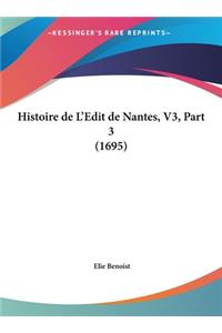Histoire de L'Edit de Nantes, V3, Part 3 (1695)