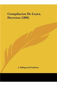 Compilacion de Leyes, Decretos (1896)