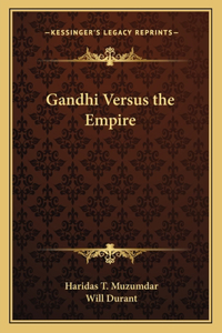 Gandhi Versus the Empire