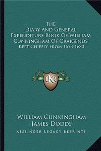Diary and General Expenditure Book of William Cunningham of Craigends